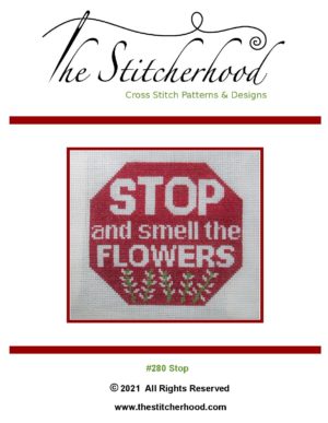 sign stop and smell the flowers cross stitch