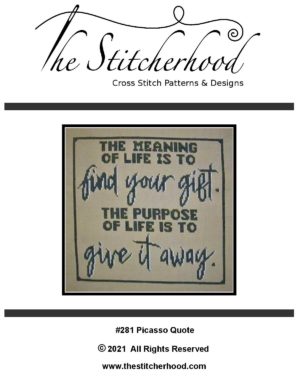 Picasso Quote cross stitch life gift purpose